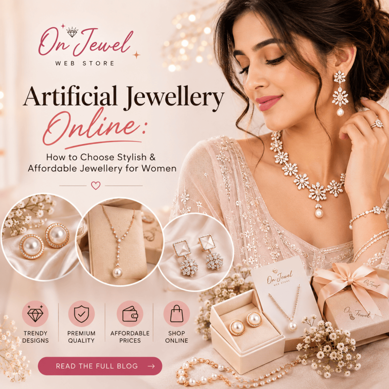 Artificial Jewellery Online: Stylish & Affordable Jewellery for Every Woman